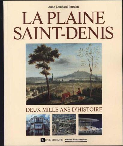 [SAINT DENIS] LOMBARD-JOURDAN Anne «La Plaine...
