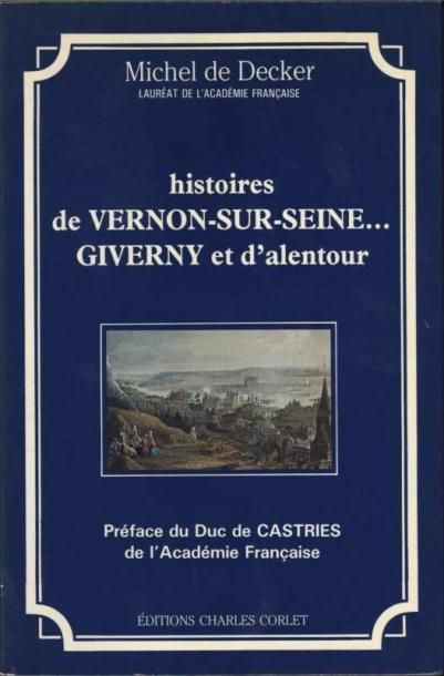 [VERNON-SUR-SEINE] DE DECKER Michel «Histoire...