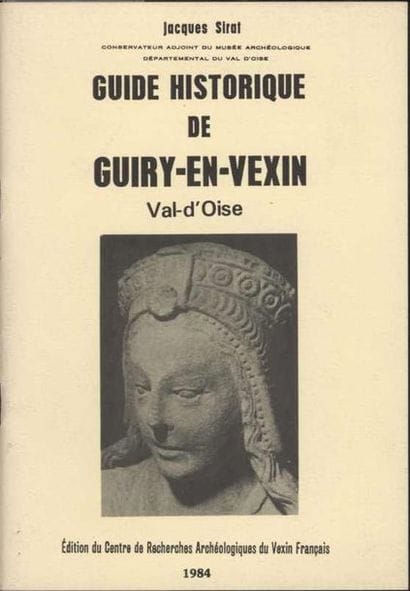 [GUIRY-EN-VEXIN] SIRAT Jacques «Guide historique...