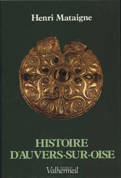 [AUVERS-SUR-OISE] MATAIGNE Henri «Histoire...