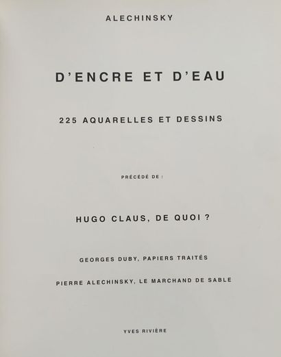 ALECHINSKY. 4 livres.
Yves Rivière. D'encre...