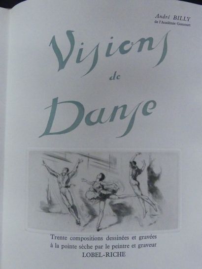 BILLY (André), LOBEL-RICHE, VISIONS DE DANSE,...