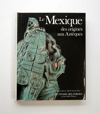 L'UNIVERS DES FORMES - Le Mexique, des origines...