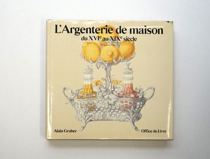 L'Argenterie de maison du XVIème au XIXème...
