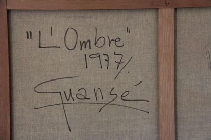 Antonio GUANSE (1926-2008) 
L’ombre
Huile...