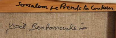 Yoel BENHARROUCHE (1961-)
Jérusalem te prend...
