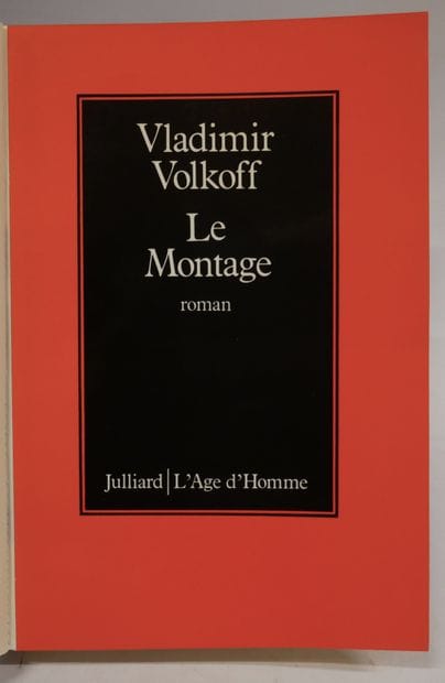 VLADIMIR VOLKOFF. Le Montage. Juilliard/L'Âge...