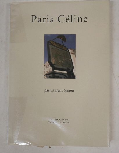 LAURENT SIMON. Paris-Céline. Du lérot, 2007....