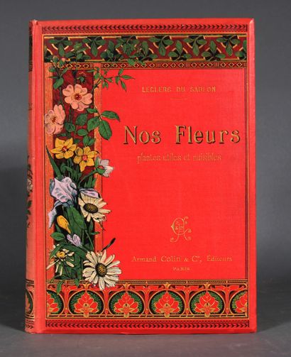 LECLERC DU SABLON. 

Our flowers. Useful...