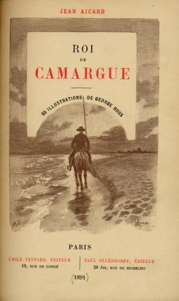 JEAN AICARD
Roi de Camargue. Illustrations...