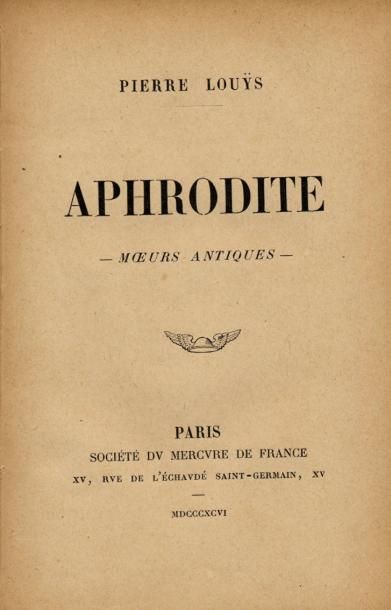 PIERRE LOUYS
Aphrodite. Mercure de France,...