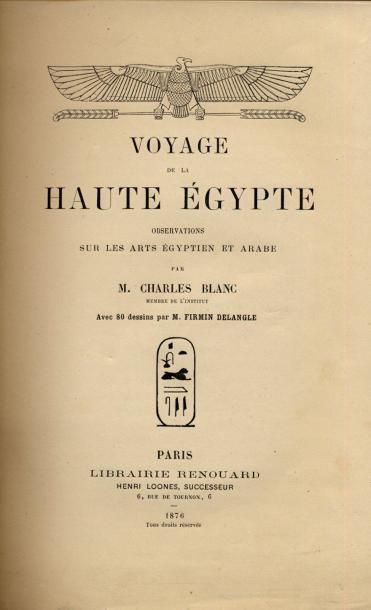 CHARLES BLANC
Voyage de la Haute-Égypte....