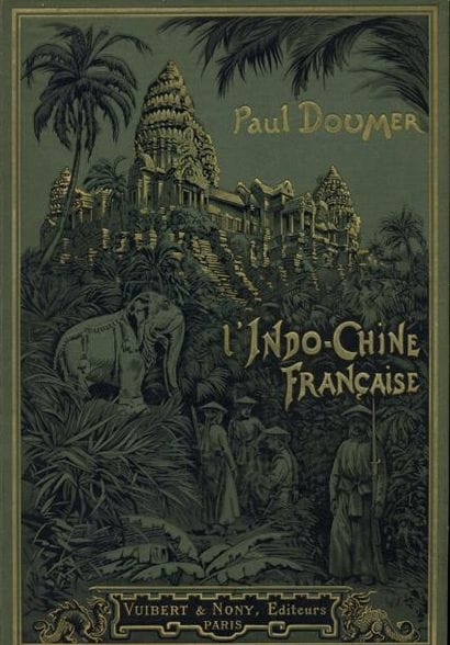 PAUL DOUMER
L'Indochine française. Illustrations...