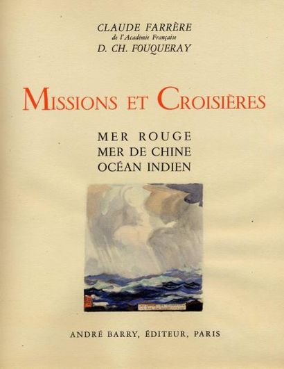 CLAUDE FARRÈRE
Missions et croisières. Illustrations...