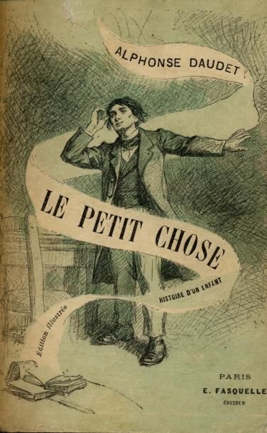 ALPHONSE DAUDET
Le petit chose. Illustrations...