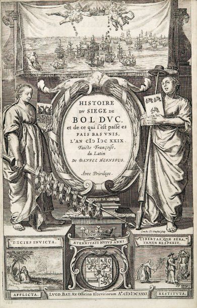 HEINSIUS (Daniel)
Histoire du Siège de Bolduc...