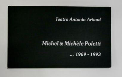 TEATRO Antonin ARTAUD. Michele Michel POLETTI.
Company...