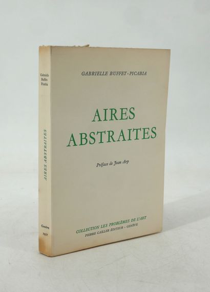 - GABRIELLE BUFFET-PICABIA. Aires abstraites.
Preface...