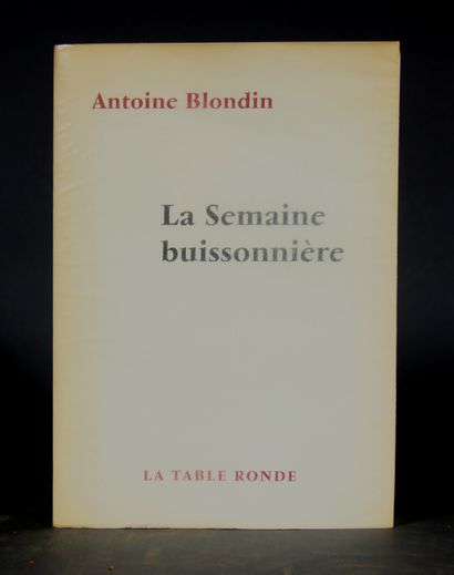 Antoine BLONDIN. 
La Semaine buissonnière.
La...