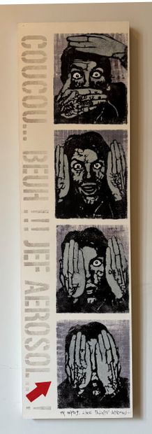 Jef AEROSOL (1957-)
Coucou…Beuh !!!
Technique...