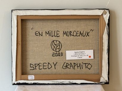 SPEEDY GRAPHITO (1961-)
Mille morceaux
Acrylique...