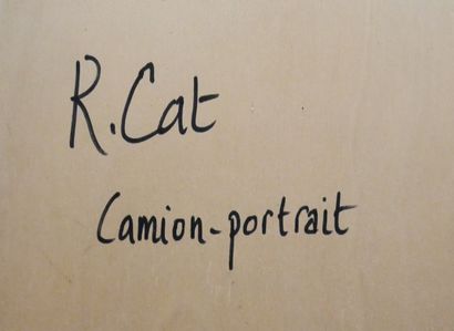Roland CAT (1942-2016)
Truck-portrait
Oil...