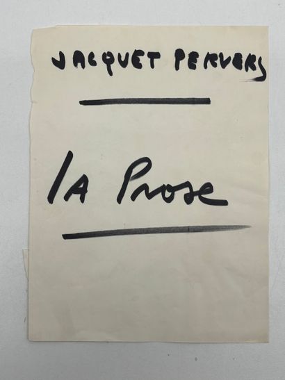Jacques PREVERT (1900-1977)
Jacquet Pervers:...