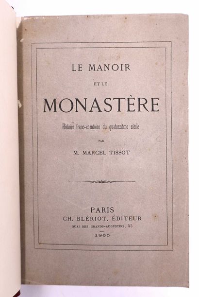 TISSOT (Marcel). Le Manoir et le Monastère....
