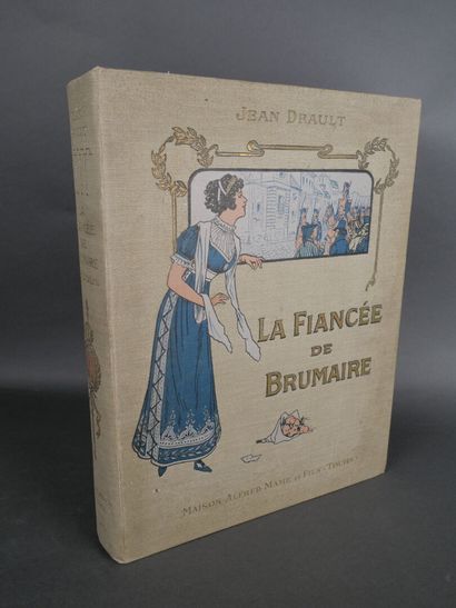 Jean Drault, la fiancée de brumaire.
Tours,...