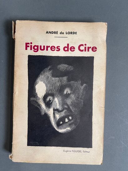 [Envoi] André de Lorde, Figures de Cire....
