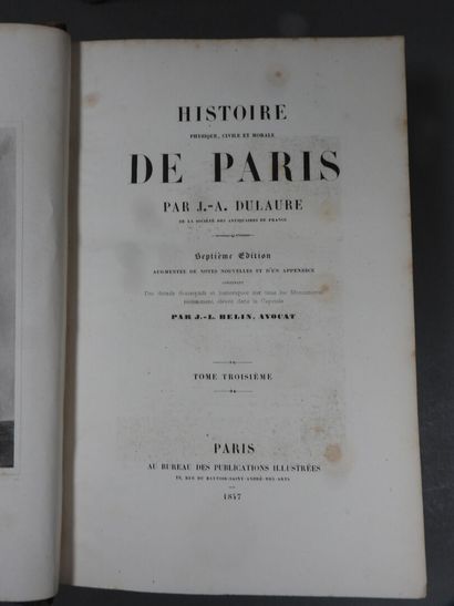 DULAURE
Histoire… de Paris, 1847. 3 volumes...