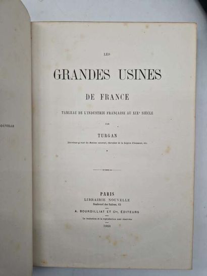 TURGAN, Julien. Les Grandes Usines de France....