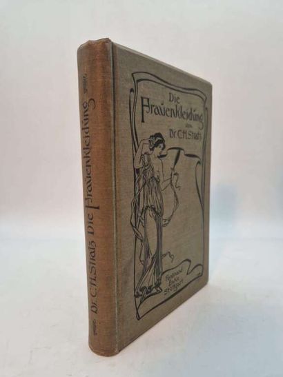 STRATZ, Carl Heinrich. Die Frauenkleidung...