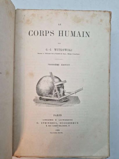 WITKOWSKI, Gustave-Joseph. Le Corps Humain,...
