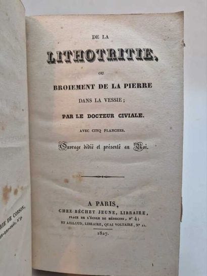 CIVIALE, Jean. De la Lithotritie, ou du Broiement...