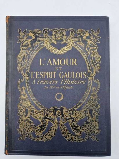 L'Amour et l'Esprit Gaulois à travers l'Histoire...