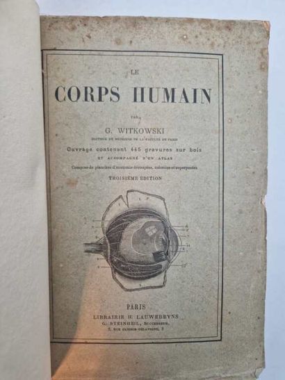 WITKOWSKI, Gustave-Joseph. Le Corps Humain,...