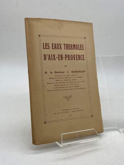 DARGELOS, J. Les Eaux Thermales d'Aix-en-Provence....