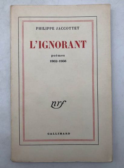 JACCOTTET, Philippe. L'Ignorant. Poèmes 1952-1956.
Published...