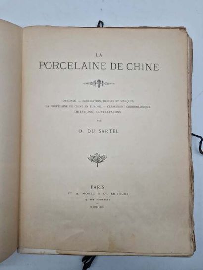 DU SARTEL, Octave. La Porcelaine de Chine.
Paris,...