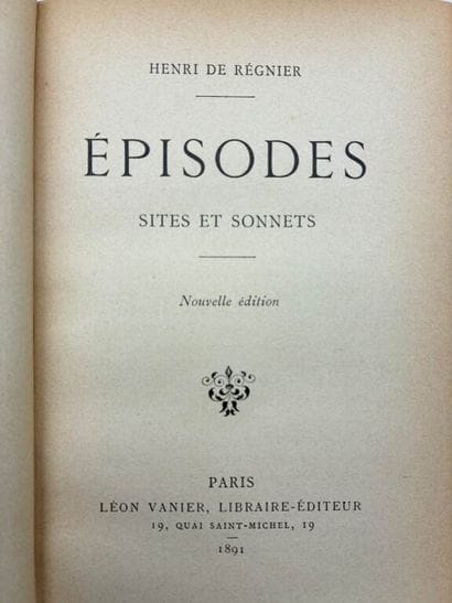 RÉGNIER, Henri de. Épisodes, Sites et Sonnets.

Edité...