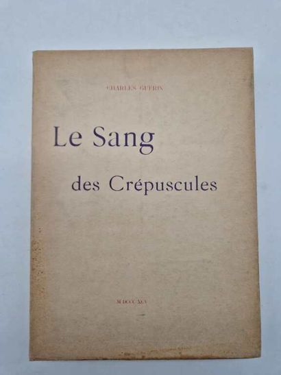 GUERIN, Charles. Le Sang des Crépuscules....