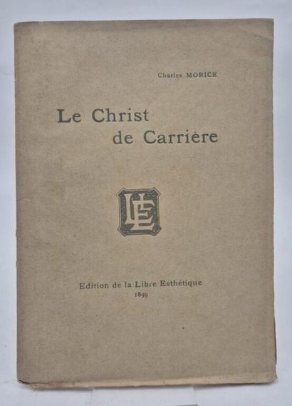 MORICE, Charles. *Le Christ de Carrière*.

S.l....