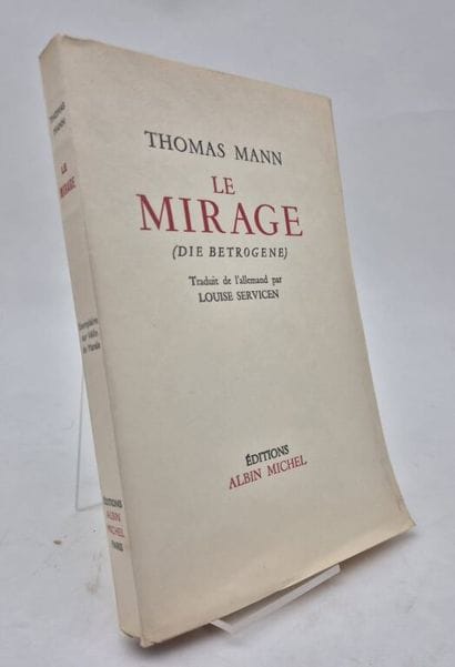 MANN, Thomas. *Le Mirage*.
Paris, Albin Michel,...