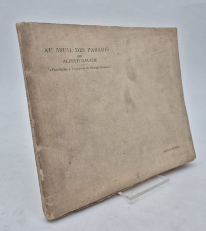 GAUCHE, Alfred. Au seuil des paradis.

Paris,...