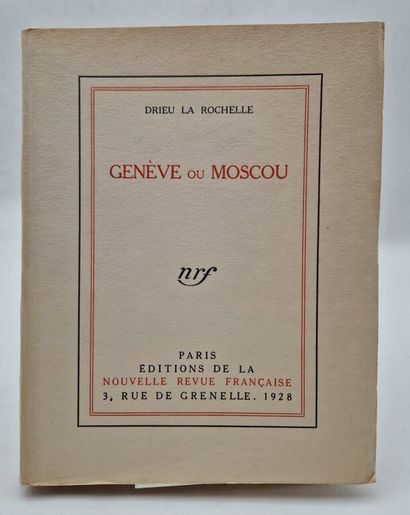 DRIEU LA ROCHELLE, Pierre. Geneva or Moscow.

Paris,...