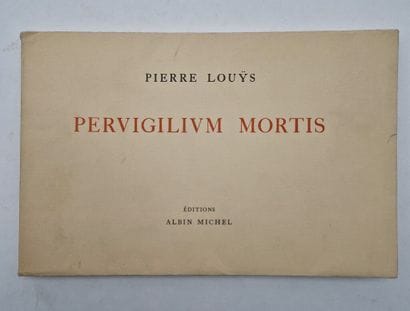 LOUYS, Pierre. *Pervigilium Mortis*.

Paris,...