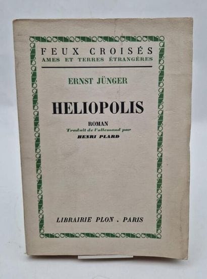 JÜNGER, Ernst. Heliopolis.

Paris, Plon,...
