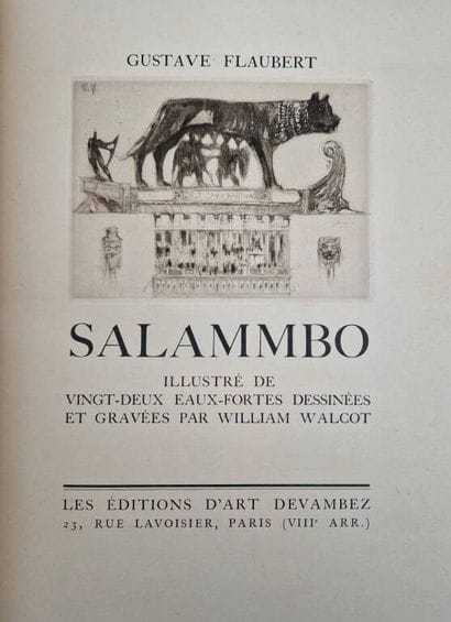 FLAUBERT, Gustave, and WALCOT, William. *Salammbô*.

One...