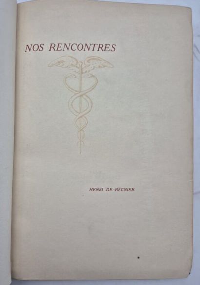 RÉGNIER, Henri de. Nos rencontres.

Paris,...